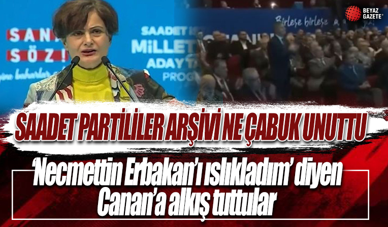 “Erbakan’ı ıslıklarım” diyen Kaftancıoğlu’nu Saadet Partisi baş tacı etti!