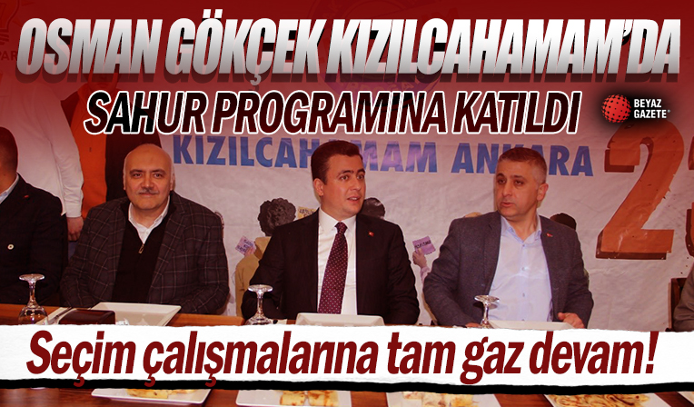Osman Gökçek Kızılcahamam'da sahur programına katıldı