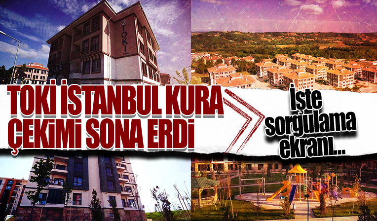 TOKİ İstanbul kura sonuçları açıklandı: TOKİ sonuçları sorgulama ekranı