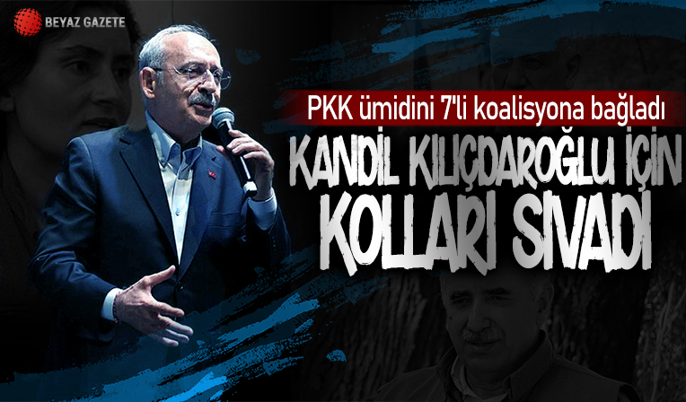 Kandil, Kılıçdaroğlu için oy istiyor! Can çekişen PKK, ümidini 7'li koalisyona bağladı