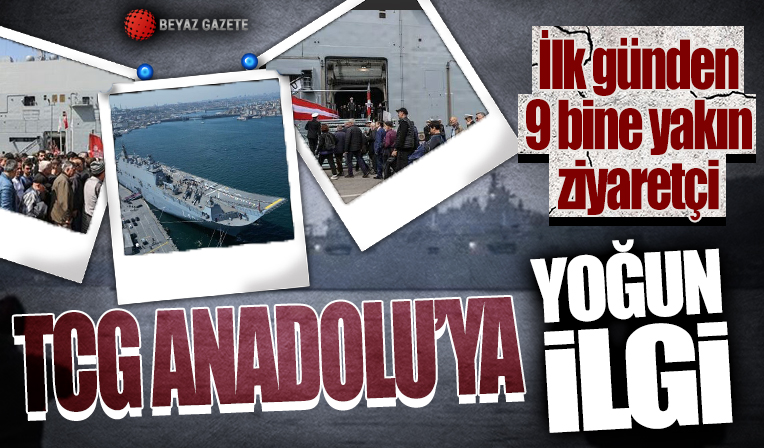 TCG Anadolu'ya yoğun ilgi! İlk gün 8 bin 720 kişi ziyaret etti