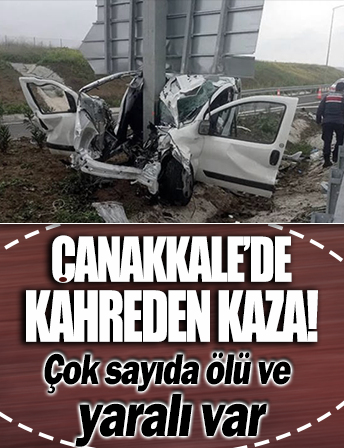 Çanakkale'de kahreden kaza! Anne ile oğlu öldü, baba ağır yaralı