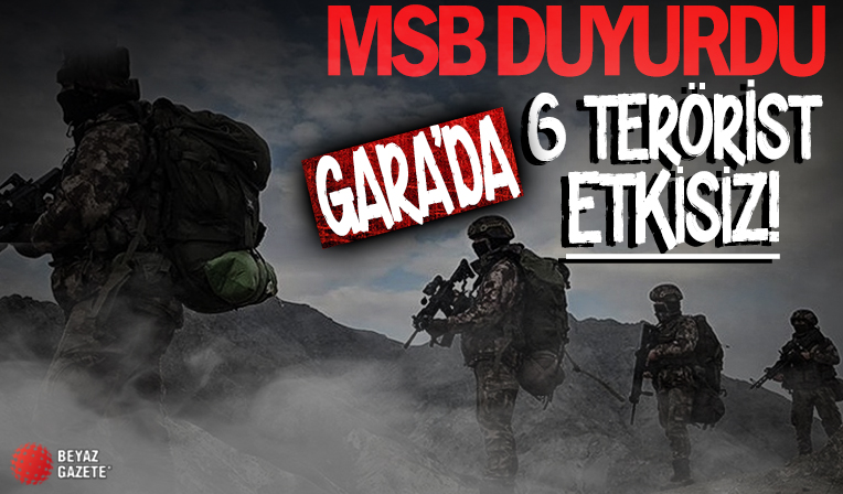 TSK'dan Gara'da operasyon! 6 terörist öldürüldü...