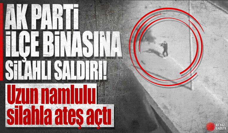 AK Parti Çukurova ilçe binasına silahlı saldırı