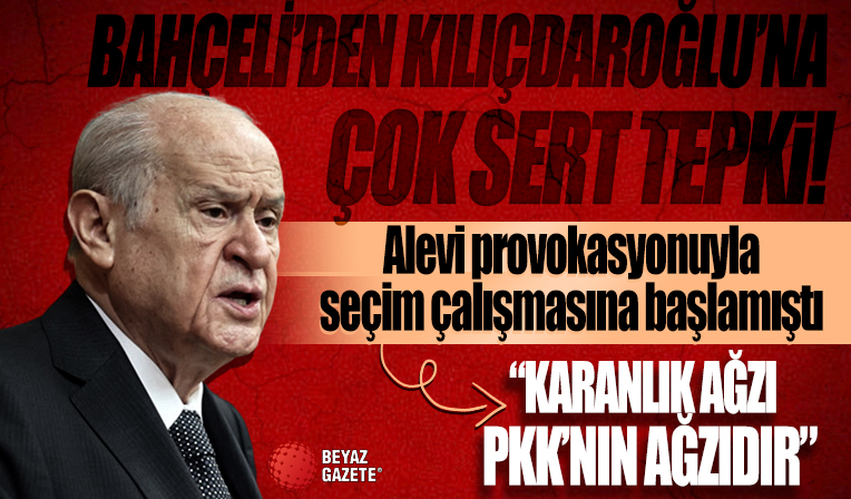 Devlet Bahçeli'den sert çıkış: Kılıçdaroğlu’nun karanlık ağzı bölücü terör örgütü PKK’nın ağzıdır