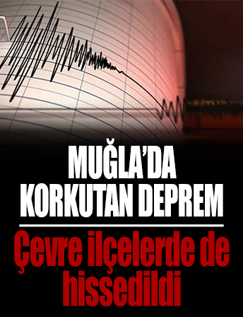 Muğla’da korkutan deprem