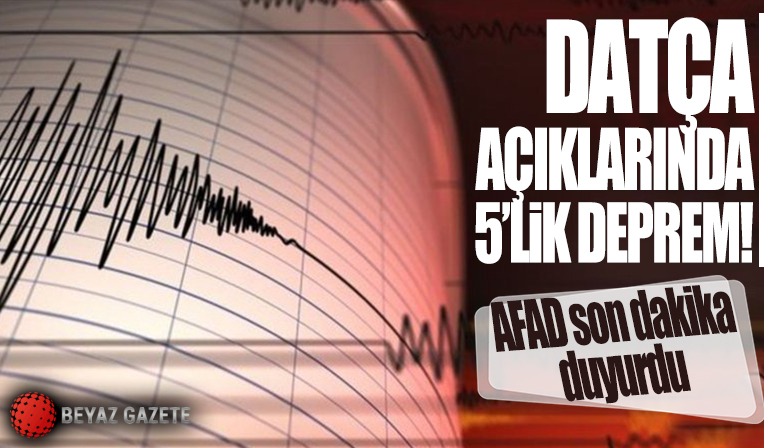 Ege Denizi Datça açıklarında 5.0'lık deprem