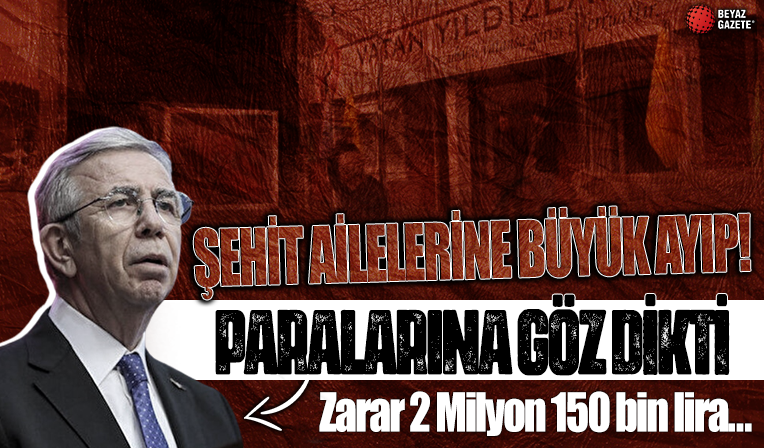 Mansur Yavaş'tan şehit ailelerine büyük ayıp! Şehit ailelerinin parasına göz dikti