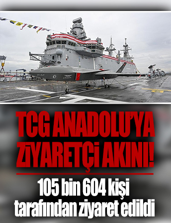 TCG Anadolu'ya ziyaretçi akını: 105 bin 604 kişi tarafından ziyaret edildi