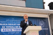 50 Yatakli Kumluca Devlet Hastanesi Ek Binasi Törenle Hizmete Açildi