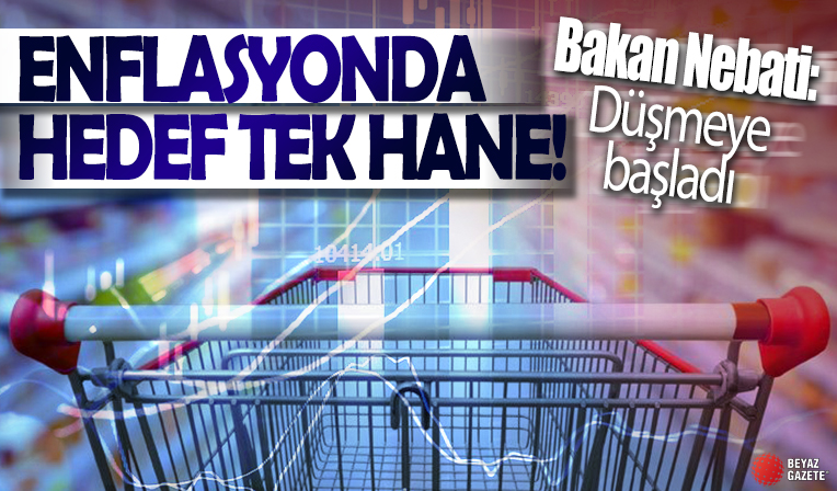 Bakan Nebati: Enflasyon düşmeye başladı, kalıcı olarak tek haneye indireceğiz
