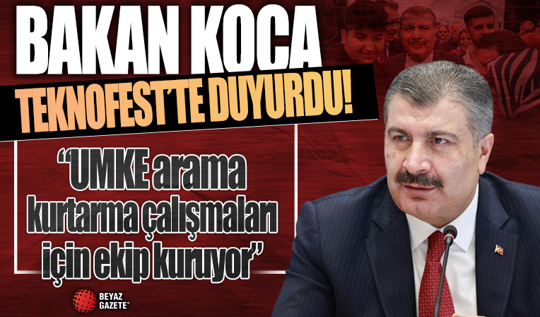 Bakan Koca TEKNOFEST'te duyurdu: UMKE arama kurtarma çalışmaları için ekip kuruyor