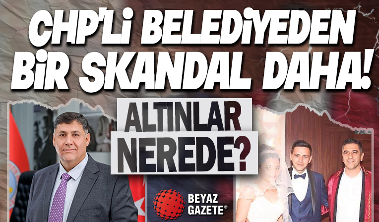 Altınlar nerede Başkan? CHP'li Belediyeden bir skandal daha!