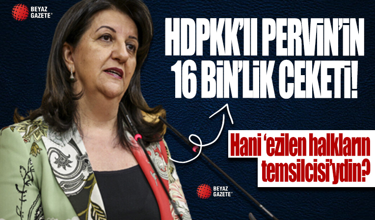 'Ezilen halkların temsilcisi' olduğunu iddia eden HDP’li Buldanʼın 16 bin liralık ceketi sosyal medyada gündem oldu