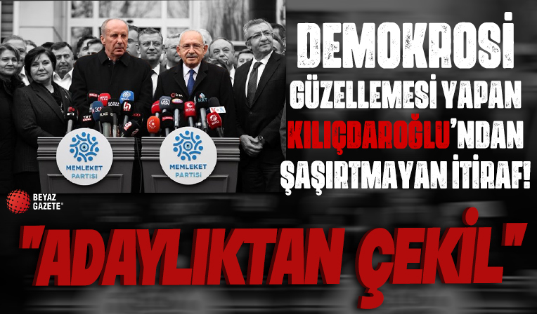 Demokrasi güzellemesi yapan Kılıçdaroğlu'ndan şaşırtmayan itiraf! 'Adaylıktan çekil'