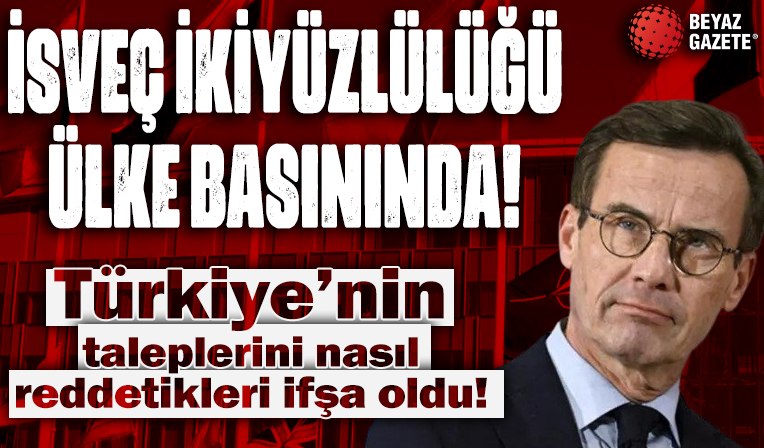 İsveç ikiyüzlülüğü ülke basınında: Türkiye’nin taleplerini nasıl reddettikleri ifşa oldu!