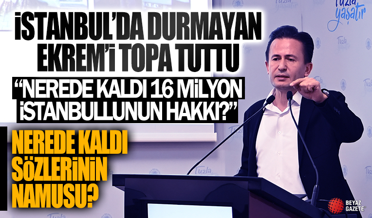 Tuzla Belediye Başkanı Şadi Yazıcı'dan Ekrem İmamoğlu'na tepki