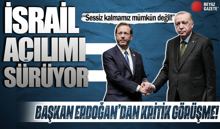 Cumhurbaşkanı Erdoğan ile İsrail Cumhurbaşkanı Herzog arasında kritik görüşme