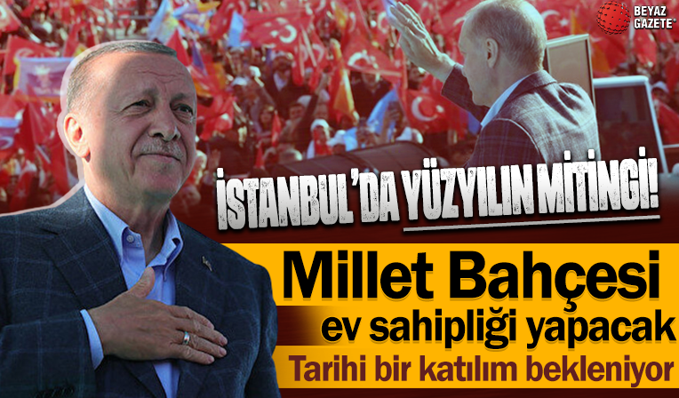 İstanbul Yüzyılın Mitingi'ne hazırlanıyor: Atatürk Havalimanı Millet Bahçesi milyonları ağırlayacak
