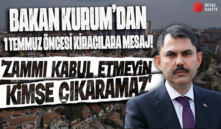 Bakan Kurum’dan milyonlarca kiracıya mesaj: Yüzde 25'ten fazlasını kabul etmeyin