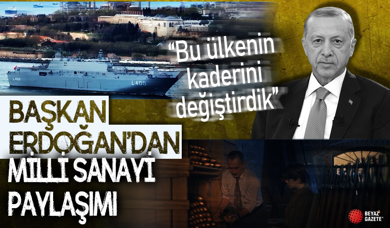 Cumhurbaşkanı Erdoğan'dan ‘yerli savunma sanayi’ paylaşımı