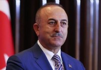 MEVLÜT ÇAVUŞOĞLU - Dışişleri Bakanı Çavuşoğlu: Türkiye, küresel düzeyde kilit rol oynuyor