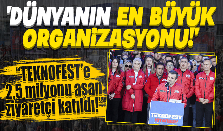 Dünyanın en büyük organizasyonu olarak tarihe geçti: TEKNOFEST'e 1 milyon yarışmacı 2,5 milyonu aşan ziyaretçi katıldı