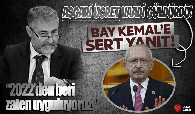 Kılıçdaroğlu'nun asgari ücret vaadi güldürdü! Bakan Nebati: 2022 yılından beri zaten uyguluyoruz