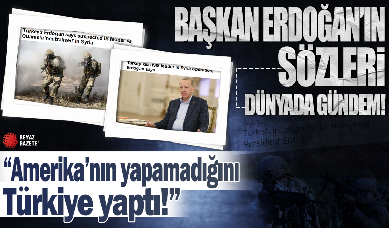 Türkiye'nin DEAŞ'ın sözde lideri Ebu Hüseyin el Kureyşi'ye operasyonu dünyada gündem oldu