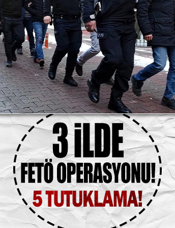 Kırşehir merkezli 3 ilde FETÖ operasyonu: 5 tutuklama