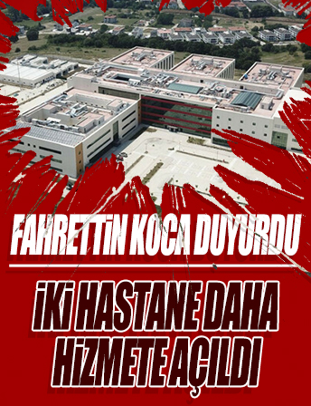 Sağlık Bakanı Fahrettin Koca iki hastanenin kullanıma açıldığını duyurdu