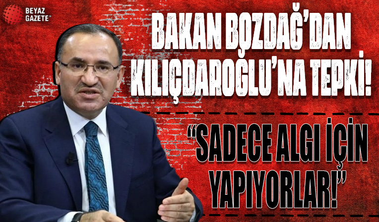 Adalet Bakanı Bozdağ'dan Kılıçdaroğlu'na sert tepki: Bile bile uydurup yayıyorlar algı için yapıyorlar