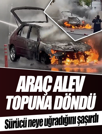 Alev topuna döndü: Sürücü neye uğradığını şaşırdı, otomobil kullanılamaz hale geldi