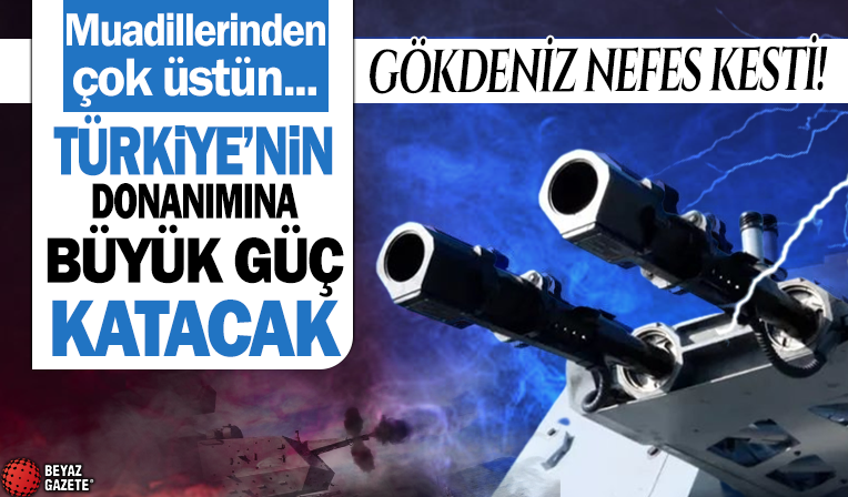 GÖKDENİZ nefes kesti! Dünyadaki muadillerinden daha üstün! Türk donanmasının gücüne güç katacak