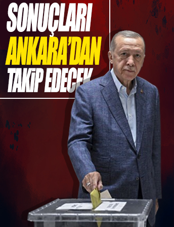Cumhurbaşkanı Erdoğan Ankara'ya gitti: Seçimi Başkent'ten takip edecek