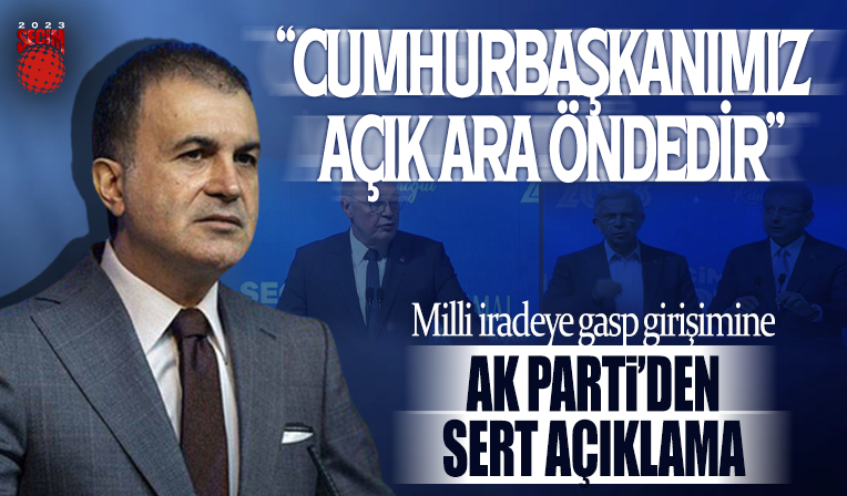 AK Parti Sözcüsü Ömer Çelik 'CHP'deki bu telaş niye?' diyerek tepki gösterdi: Milli iradeye saygısızlık