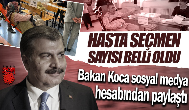 Bakan Koca: 9 bin 670 hasta seçmene ulaşım hizmeti sağlandı