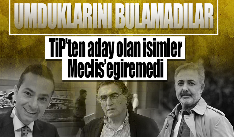 Mehmet Aslantuğ, İrfan Değirmenci ve Hasan Cemal Meclis'e giremedi