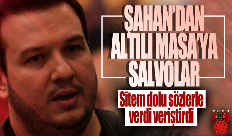 Şahan Gökbakar'dan 6'lı Masa'ya sitem: 'Çıktılar ama bir şey söylemediler'