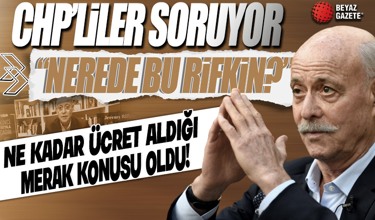 CHP'liler soruyor: Kılıçdaroğlu'nun danışmanı Jeremy Rifkin nerede