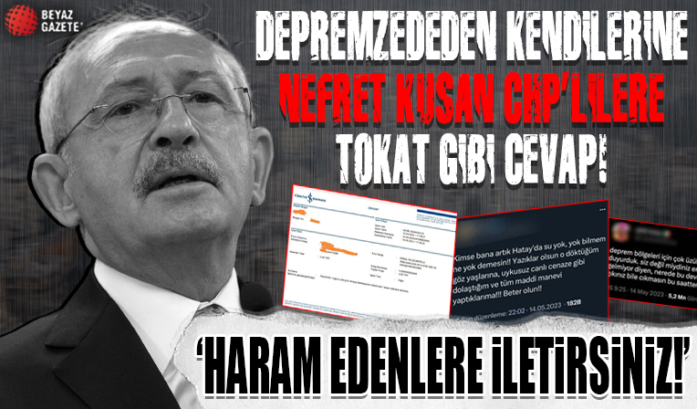 Depremzededen kendilerine nefret kusan CHP'lilere anlamlı cevap: Aldığı suyun parasını Kılıçdaroğlu'na gönderdi!