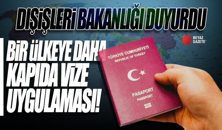 Dışişleri Bakanlığı müjdeli haberi duyurdu: Bir ülkeye daha kapıda vize uygulanması: Türk vatandaşlarının vizesiz gidebileceği ülkeler...