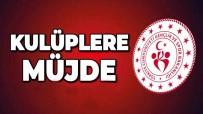 Gençlik Spor Bakanligindan Spor Kulüplerine Büyük Destek