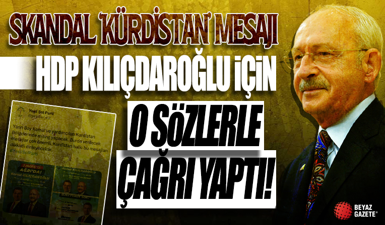 HDP'den Kılıçdaroğlu mitingi için çağrı: Kürdistan bölgelerine geliyor
