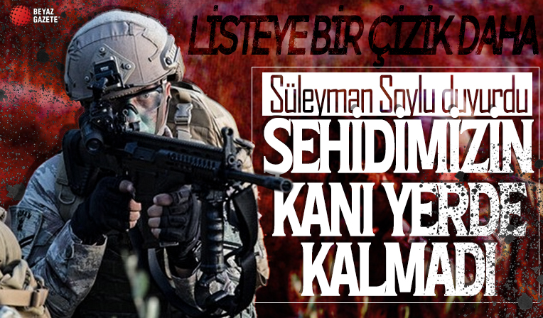Süleyman Soylu duyurdu: Şehit Mehmet Gündüz’ün kanı yerde kalmadı