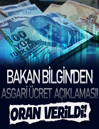 Bakan Bilgin'den asgari ücret açıklaması! Oran verdi