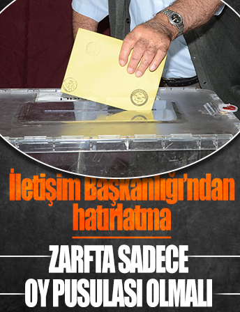 İletişim Başkanlığı'nda hatırlatma: Zarf içerisine oy pusulasından başka bir şey konulmamalı