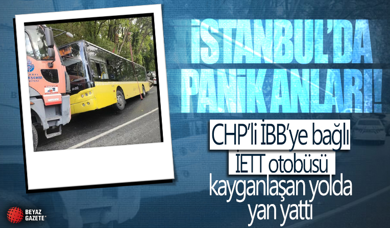 Sarıyer'de İETT otobüsü kaza yaptı! Yolcular korku dolu anlar yaşadı