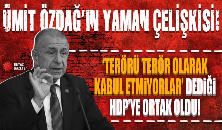 Ümit Özdağ'ın yaman çelişkisi: 'Terörü terör olarak kabul etmiyorlar' dediği HDP'ye ortak oldu