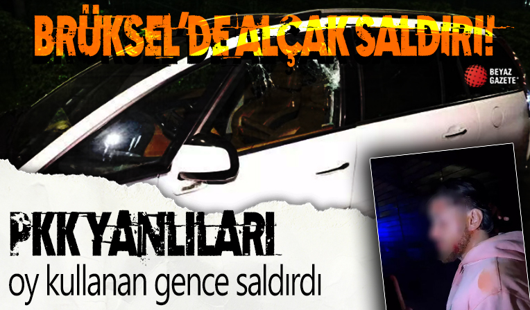 Brüksel'de alçak saldırı: PKK yanlıları oy kullanma alanından ayrılan bir genci yaraladı
